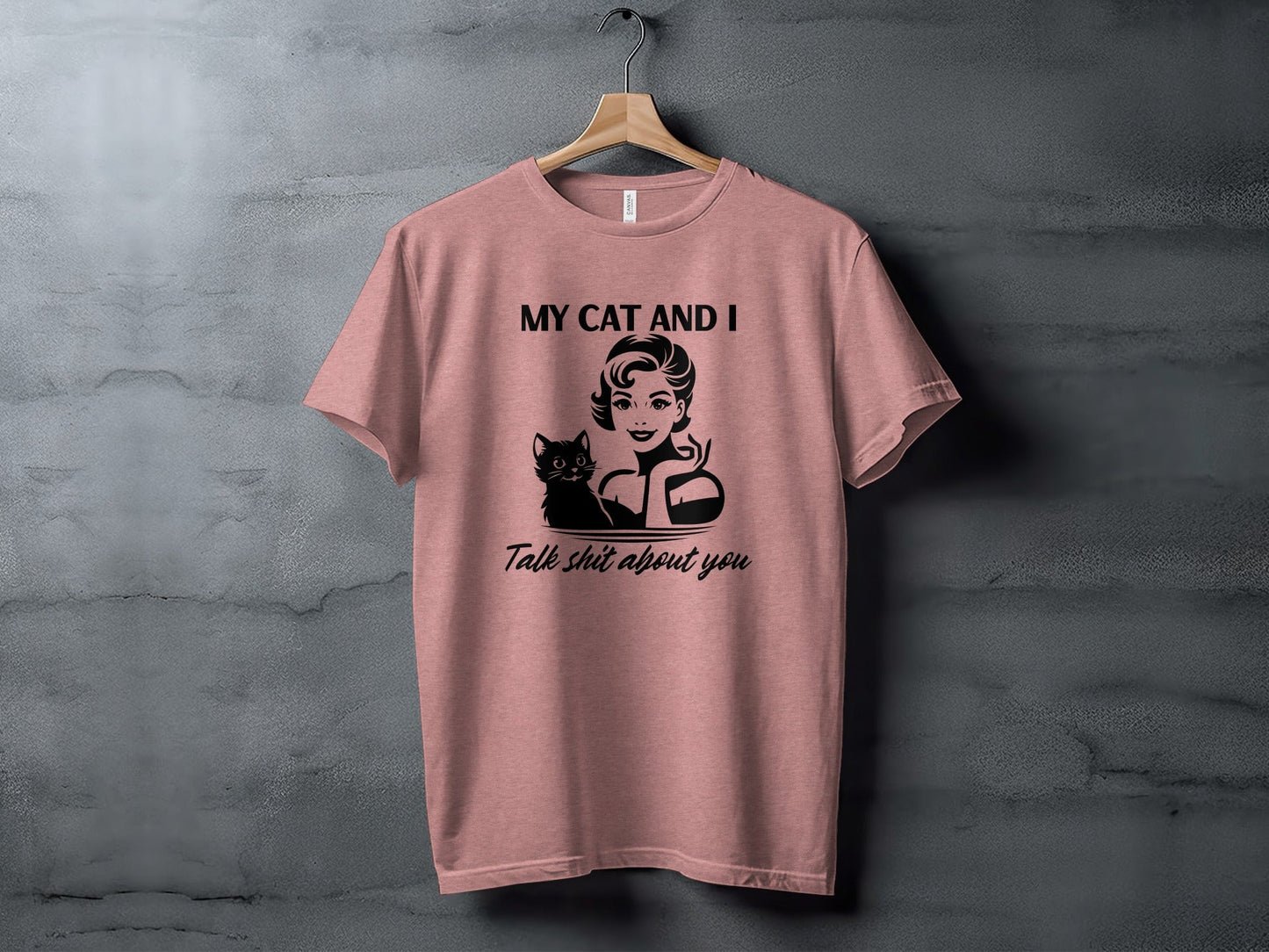 My Cat And I Talk Shit About You Funny Pet T-Shirt