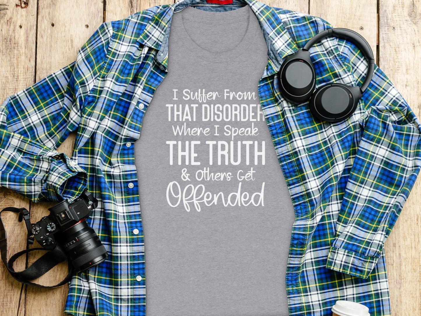 I Suffer From That Disorder I Speak The Truth T-Shirt
