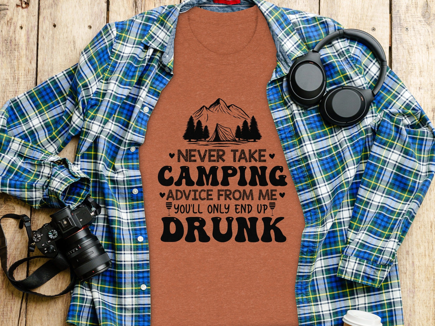 Never Take Camping Advice Funny Camping Slogan T-Shirt