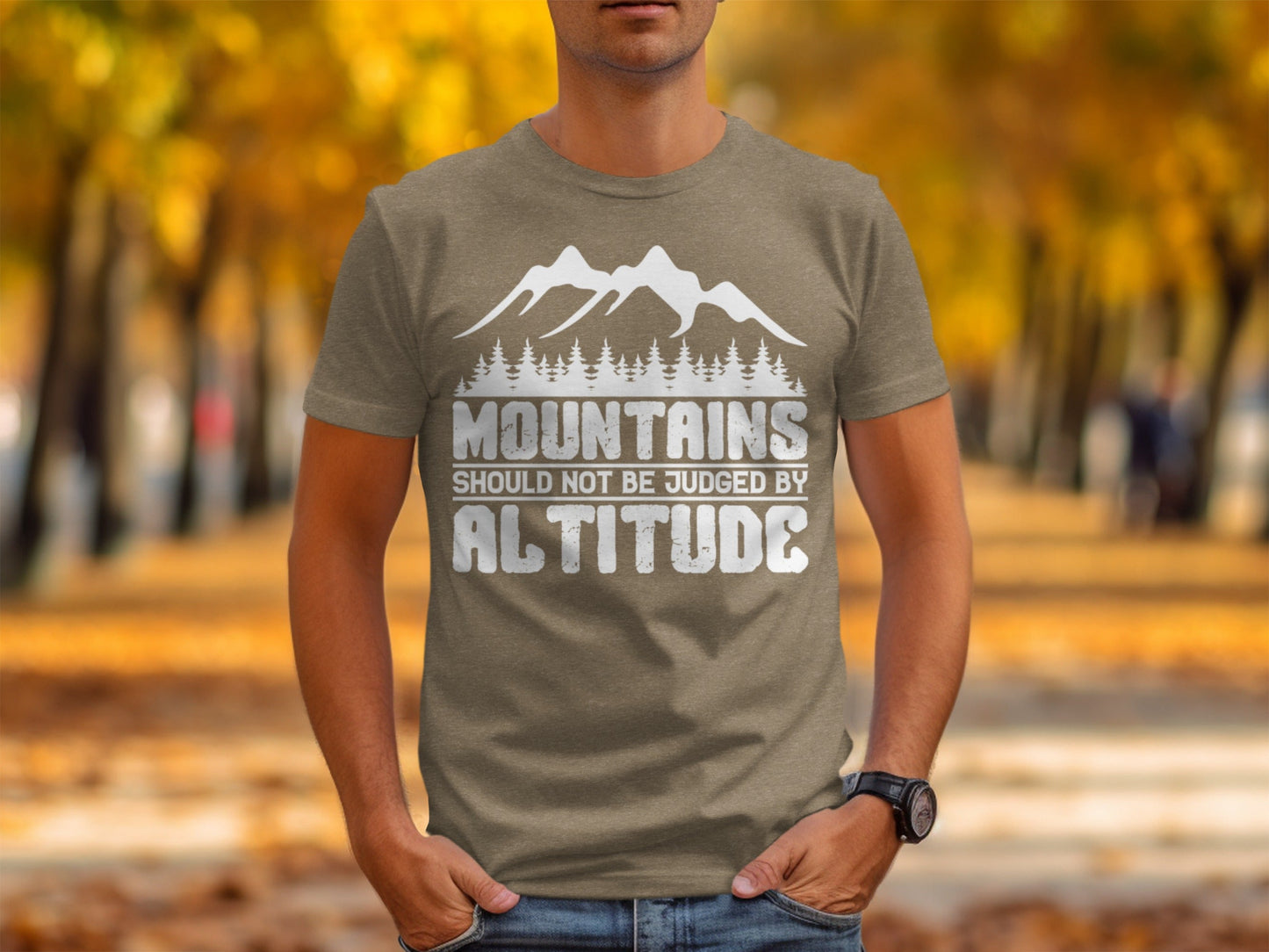 Mountains Should Not Be Judged By Altitude Quote T-Shirt