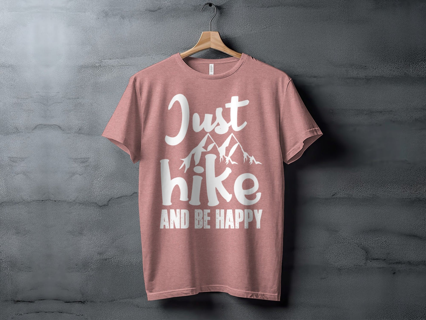 Just Hike Mountains And Be Happy Mountain Lover T-Shirt