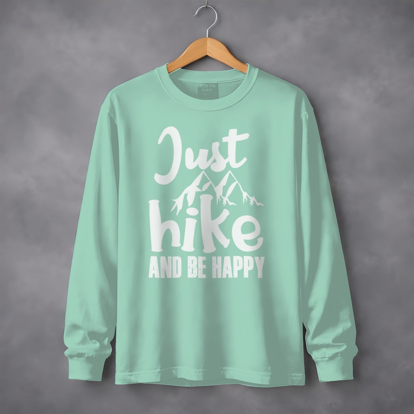 Just Hike And Be Happy Outdoors Adventure Time Long Sleeve T-Shirt