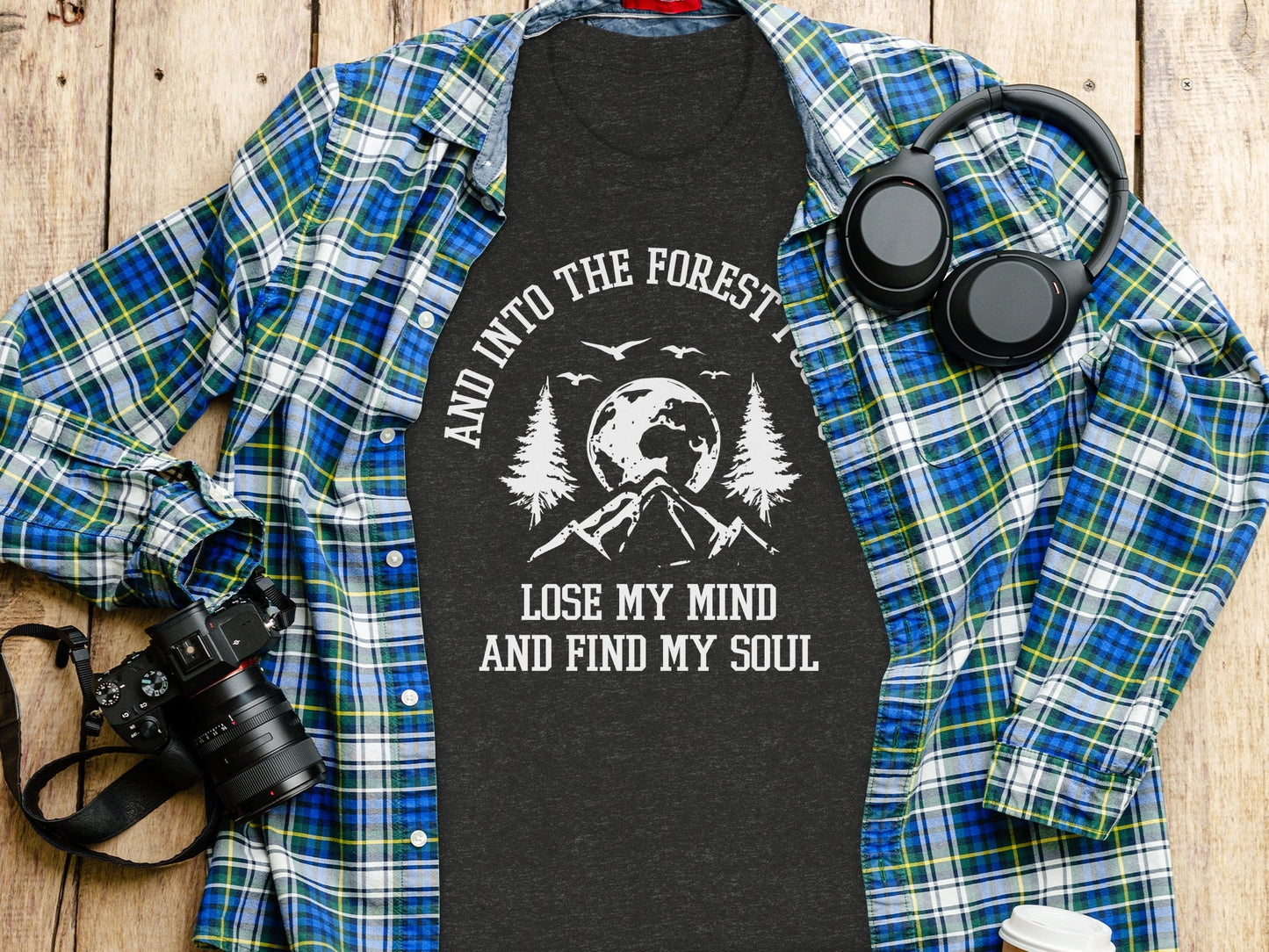 And Into The Forest I Go To Lose My Mind Find My Soul T-Shirt