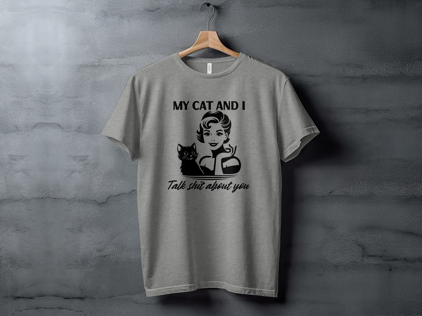 My Cat And I Talk Shit About You Funny Pet T-Shirt