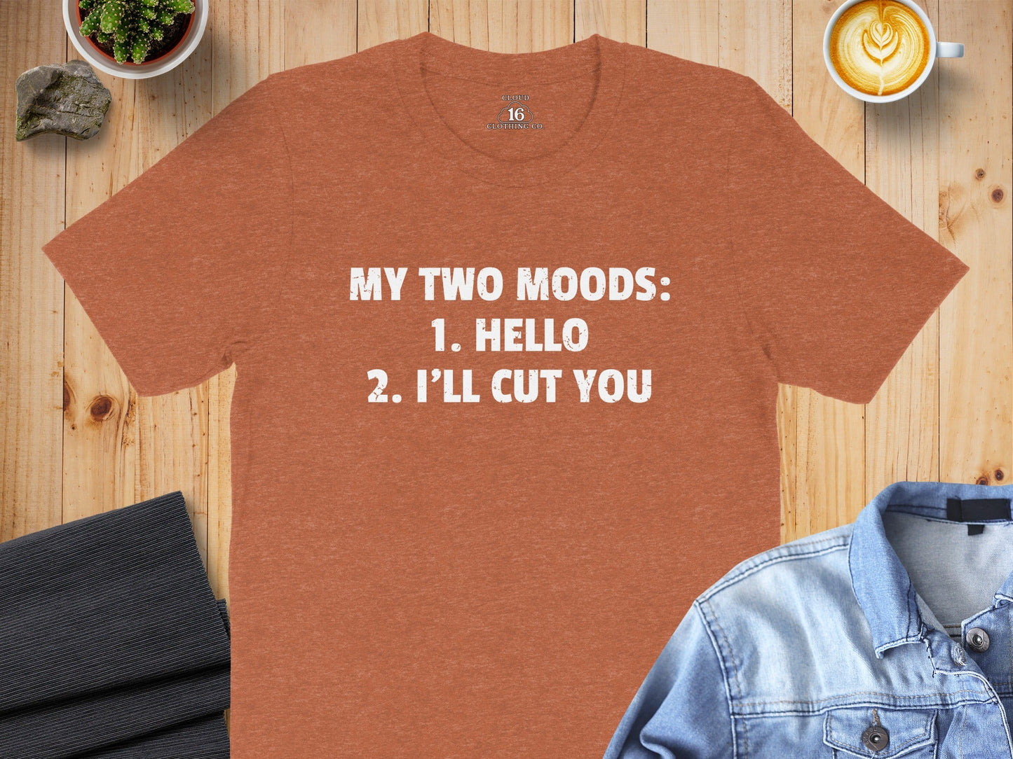 My Two Moods Hello I Will Cut You Graphic Funny T-Shirt