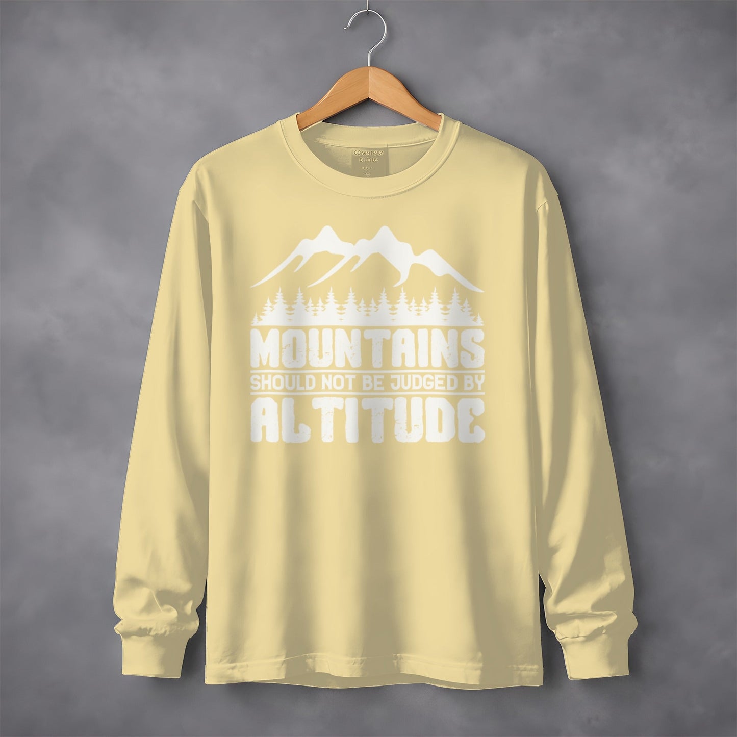 Mountains Should Not Be Judged By Altitude Graphic Long Sleeve T-Shirt