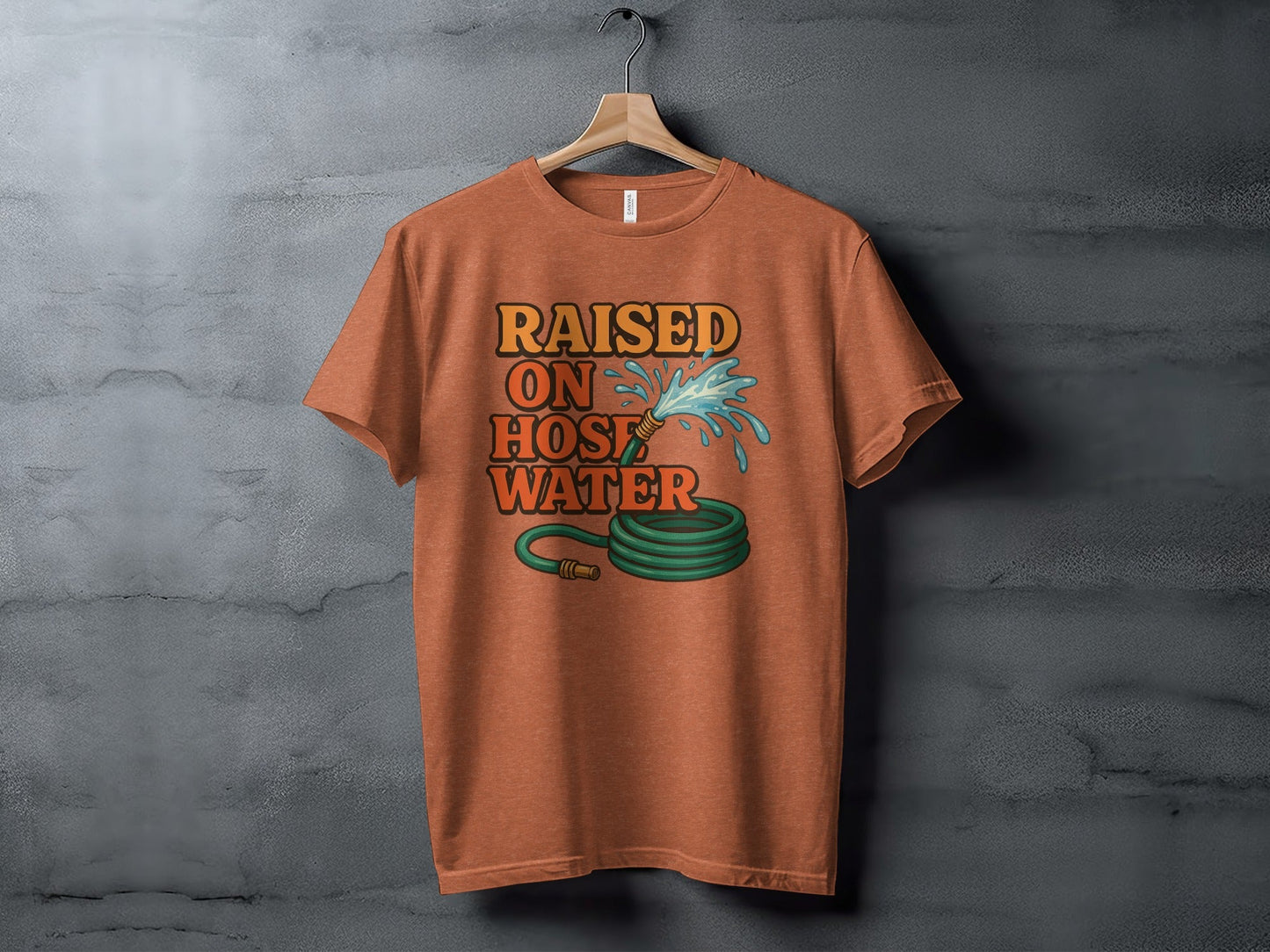 Raised On Hose Water Graphic Design Retro Style T-Shirt