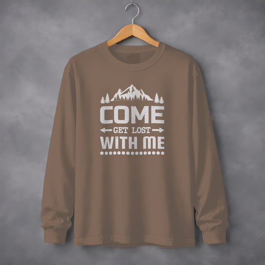 Come Get Lost With Me Outdoorsy Trip Design Long Sleeve T-Shirt
