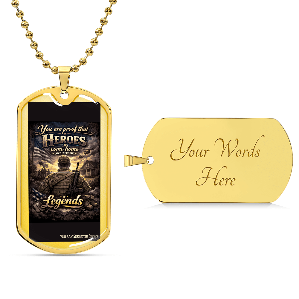 You Are Proof Heroes Come Home – Veteran Strength Dog Tag Necklace