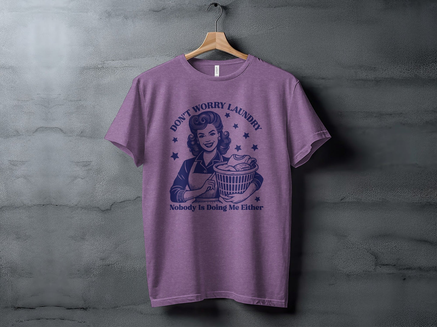 Don't Worry Laundry Nobody Is Doing Me Either T-Shirt
