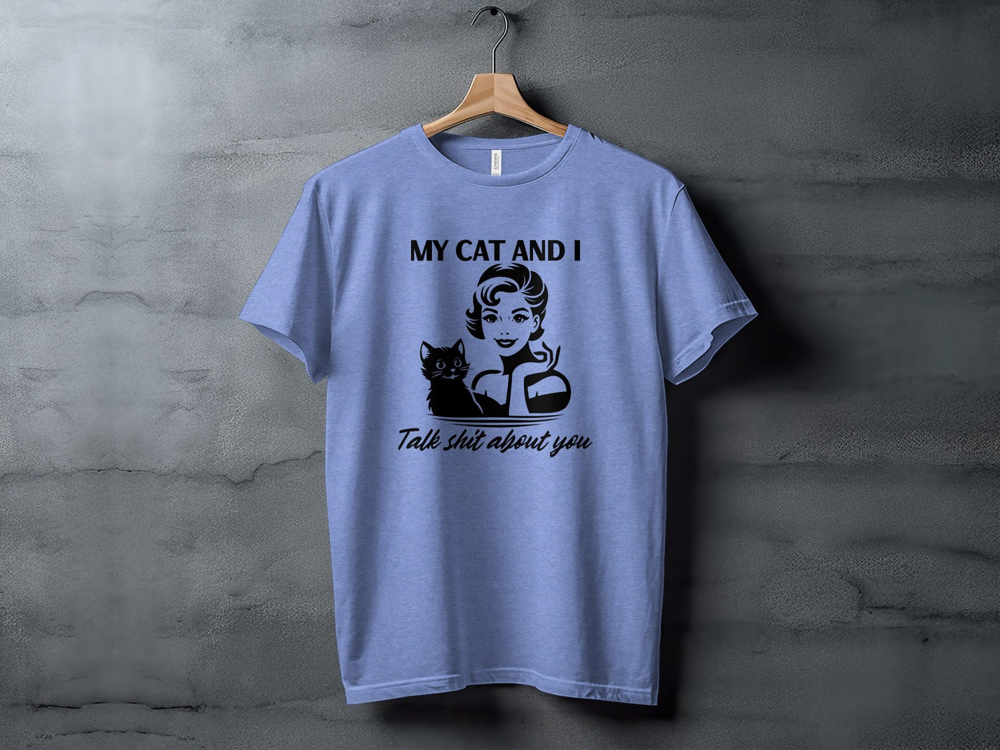 My Cat And I Talk Shit About You Funny Pet T-Shirt