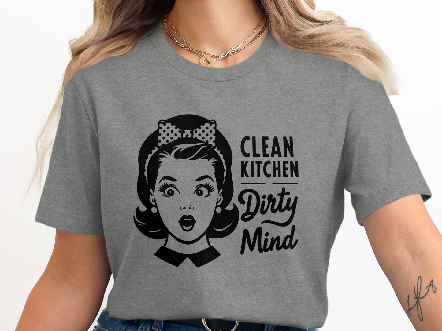 Clean Kitchen Dirty Mind Retro Woman Funny Graphic T-Shirt