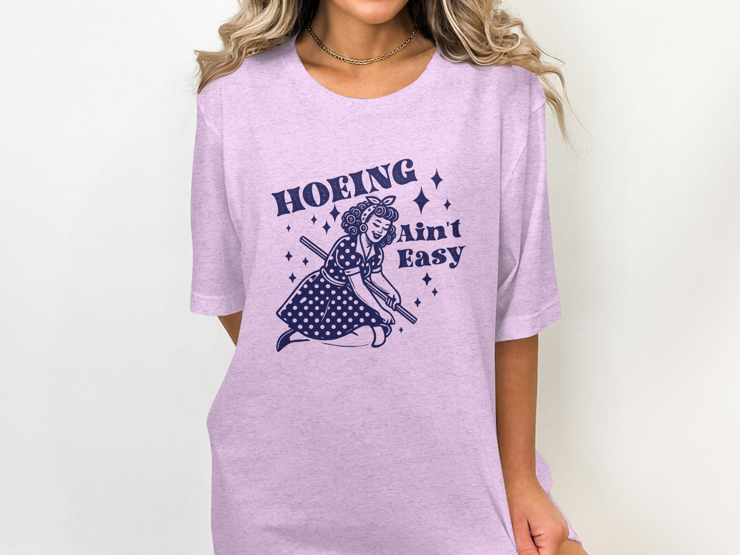 Hoing Ain't Easy Funny Woman Gardening Design T-Shirt