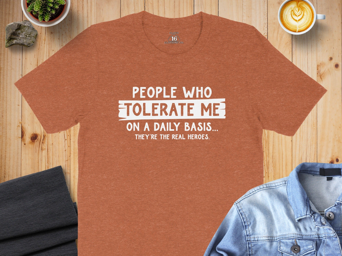 People Who Tolerate Me Funny Heroes Novelty Statement T-Shirt