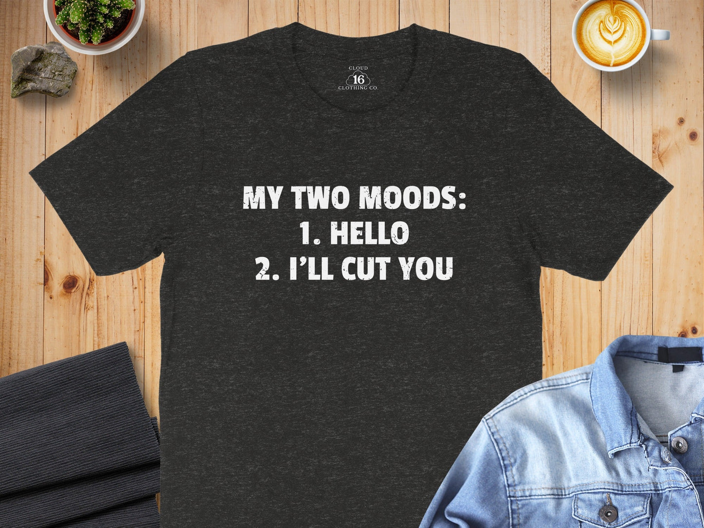 My Two Moods Hello I Will Cut You Graphic Funny T-Shirt