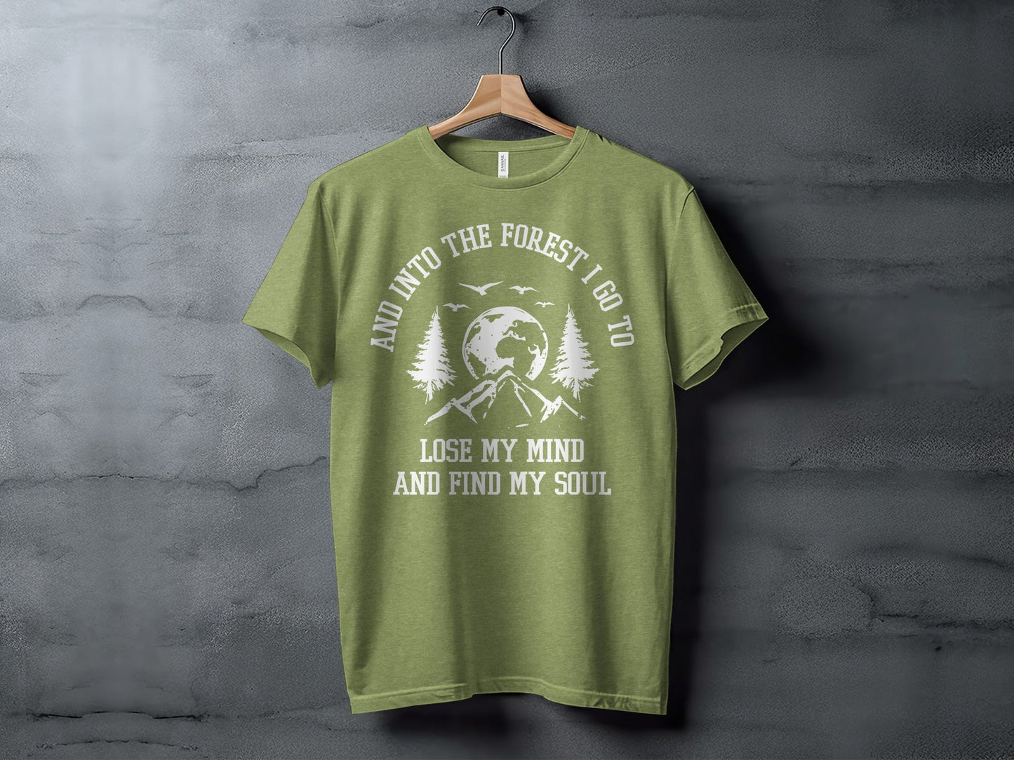 And Into The Forest I Go To Lose My Mind Find My Soul T-Shirt