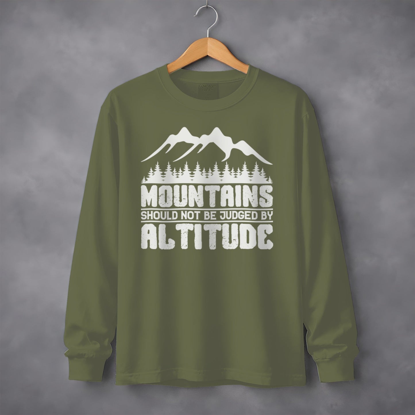 Mountains Should Not Be Judged By Altitude Graphic Long Sleeve T-Shirt