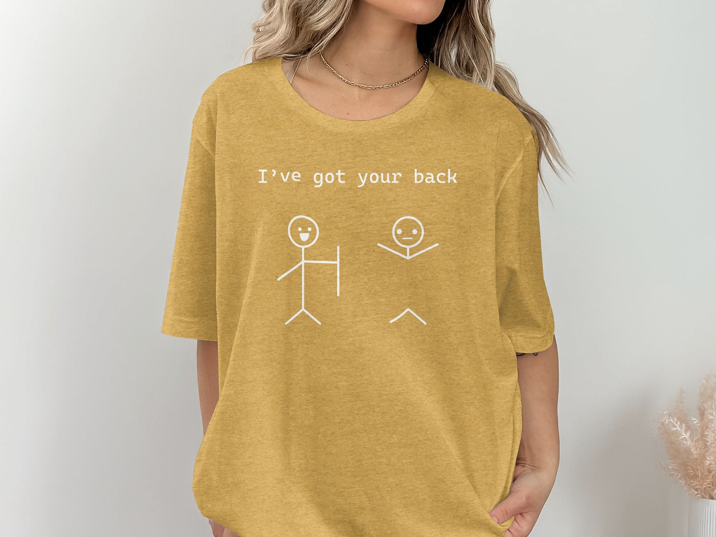 I Have Got Your Back Stick Figures Friendship Support T-Shirt