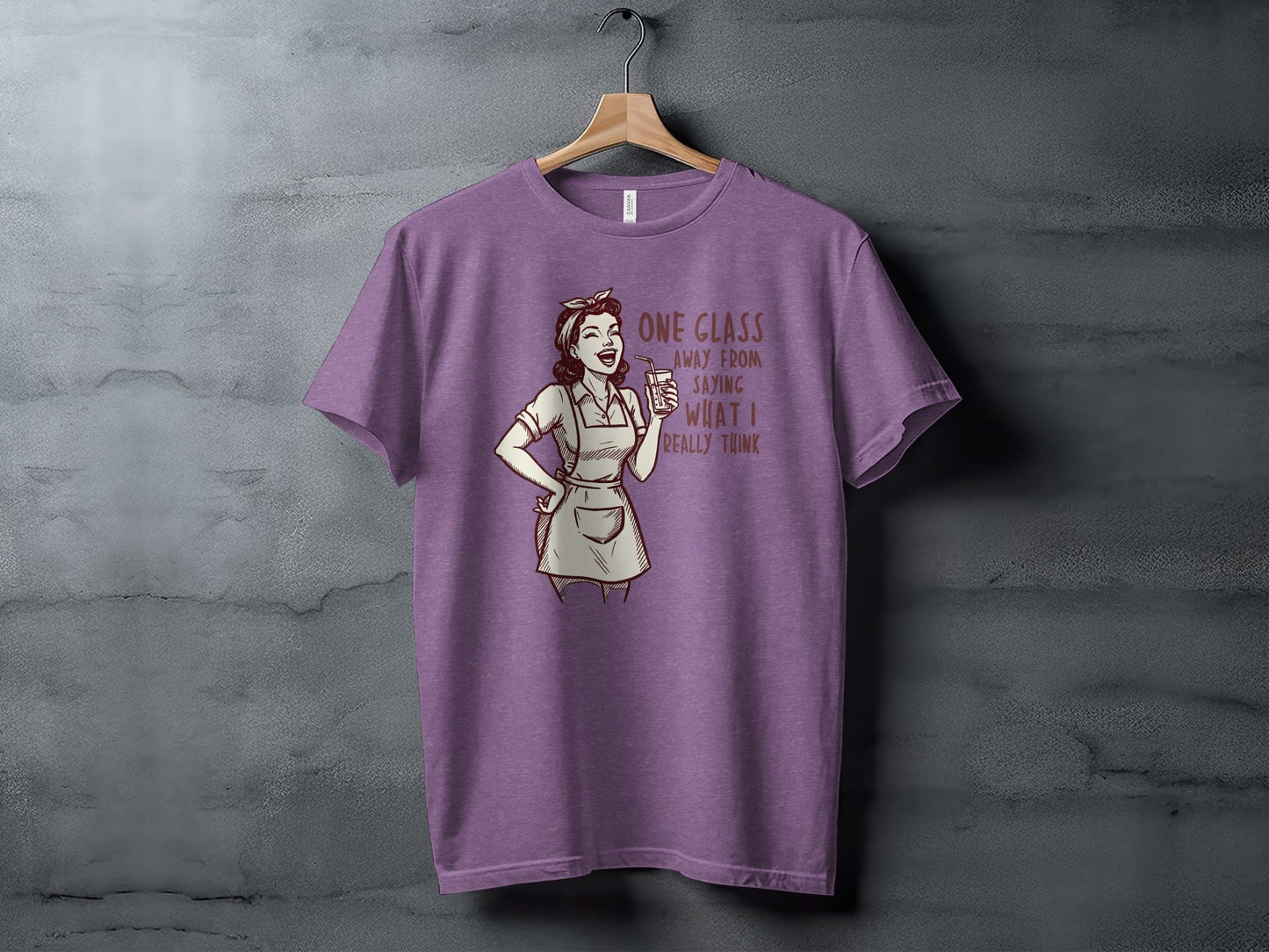 One Glass Away From Saying What I Think T-Shirt