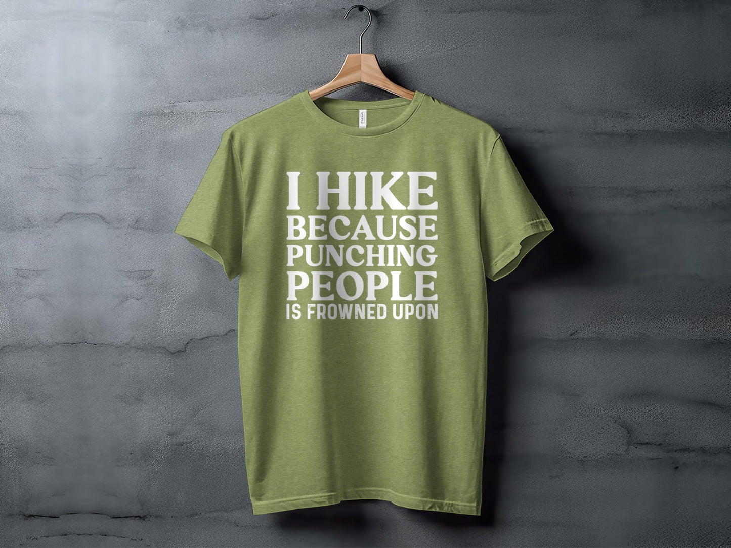 I Hike Because Punching People is Frowned Upon T-Shirt