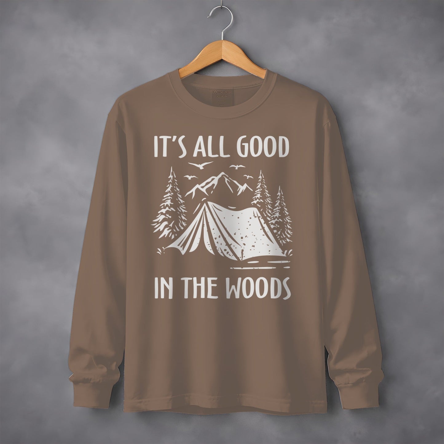 It's All Good In The Woods Camping Illustration Long Sleeve T-Shirt