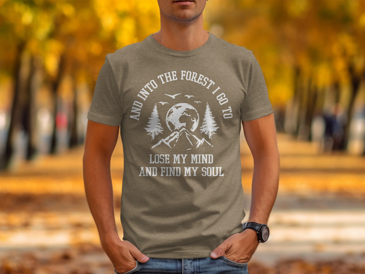 And Into The Forest I Go To Lose My Mind Find My Soul T-Shirt