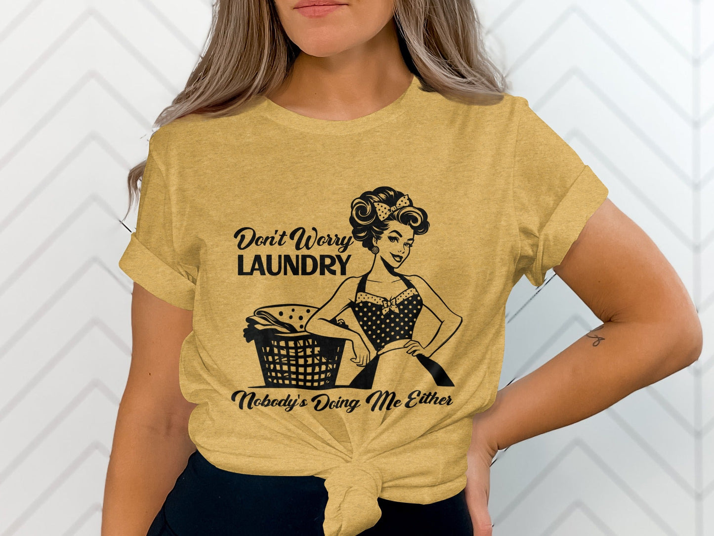 Don't Worry Laundry Nobody's Doing Me Either Funny T-Shirt