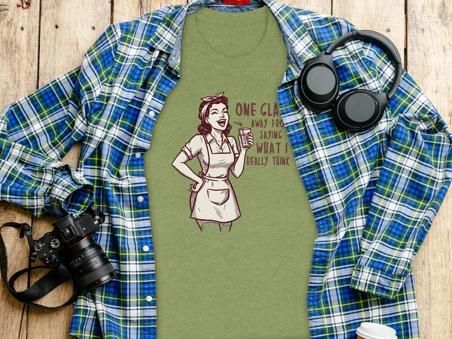 One Glass Away From Saying What I Think T-Shirt