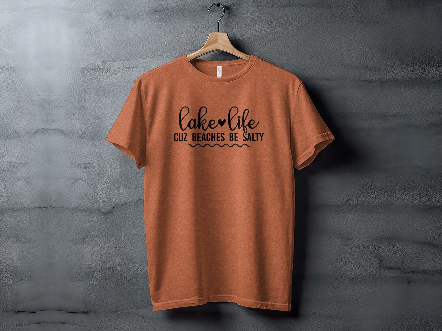 Lake Life Cuz Beaches Be Salty Slogan T-Shirt
