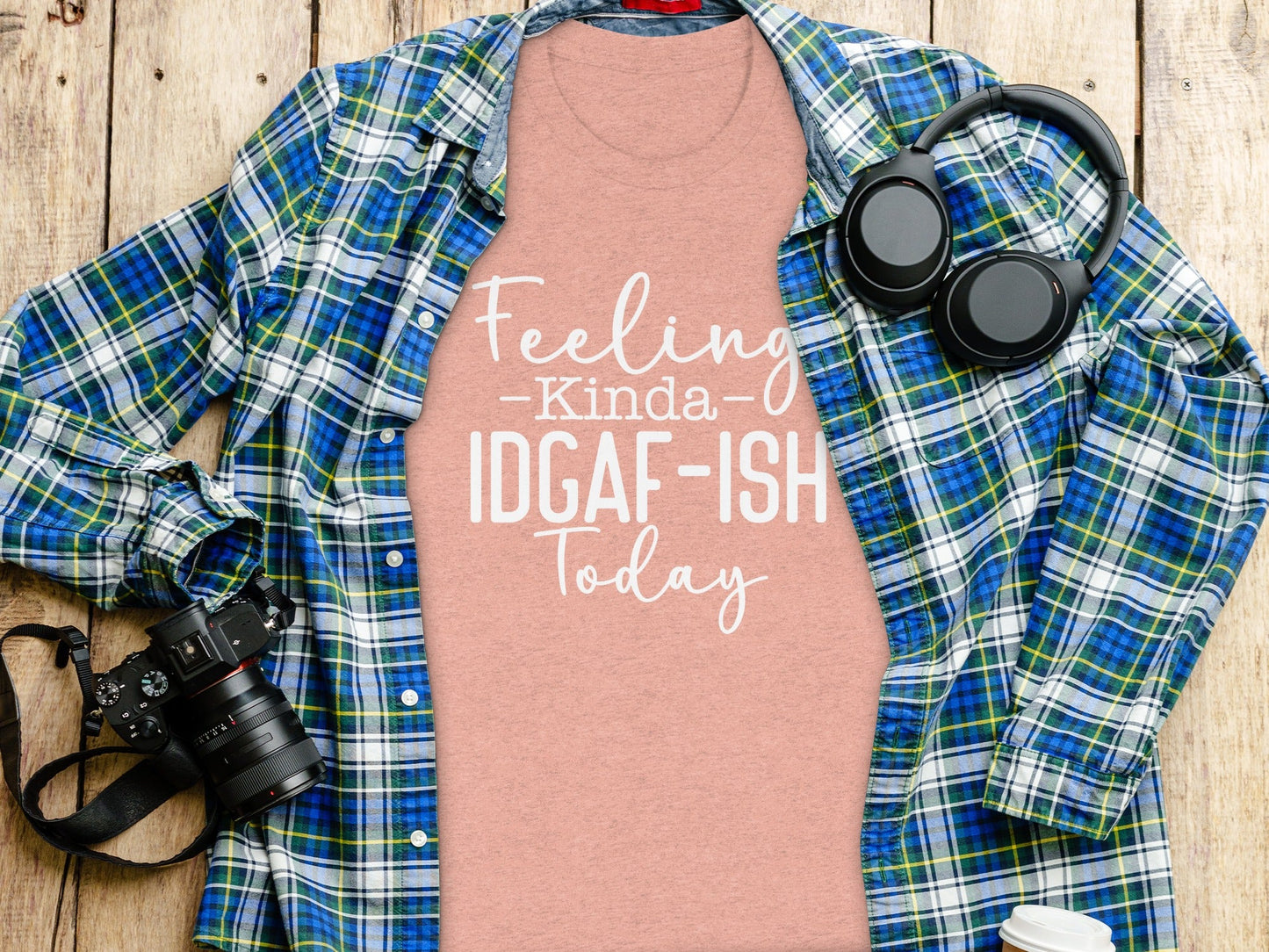 Feeling Kinda IDGAF-ISH Today Graphic Slogan T-Shirt