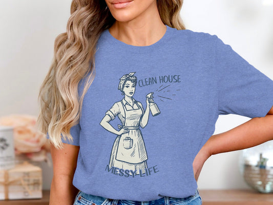 Clean House Messy Life Funny Housewife Humor Design T-Shirt