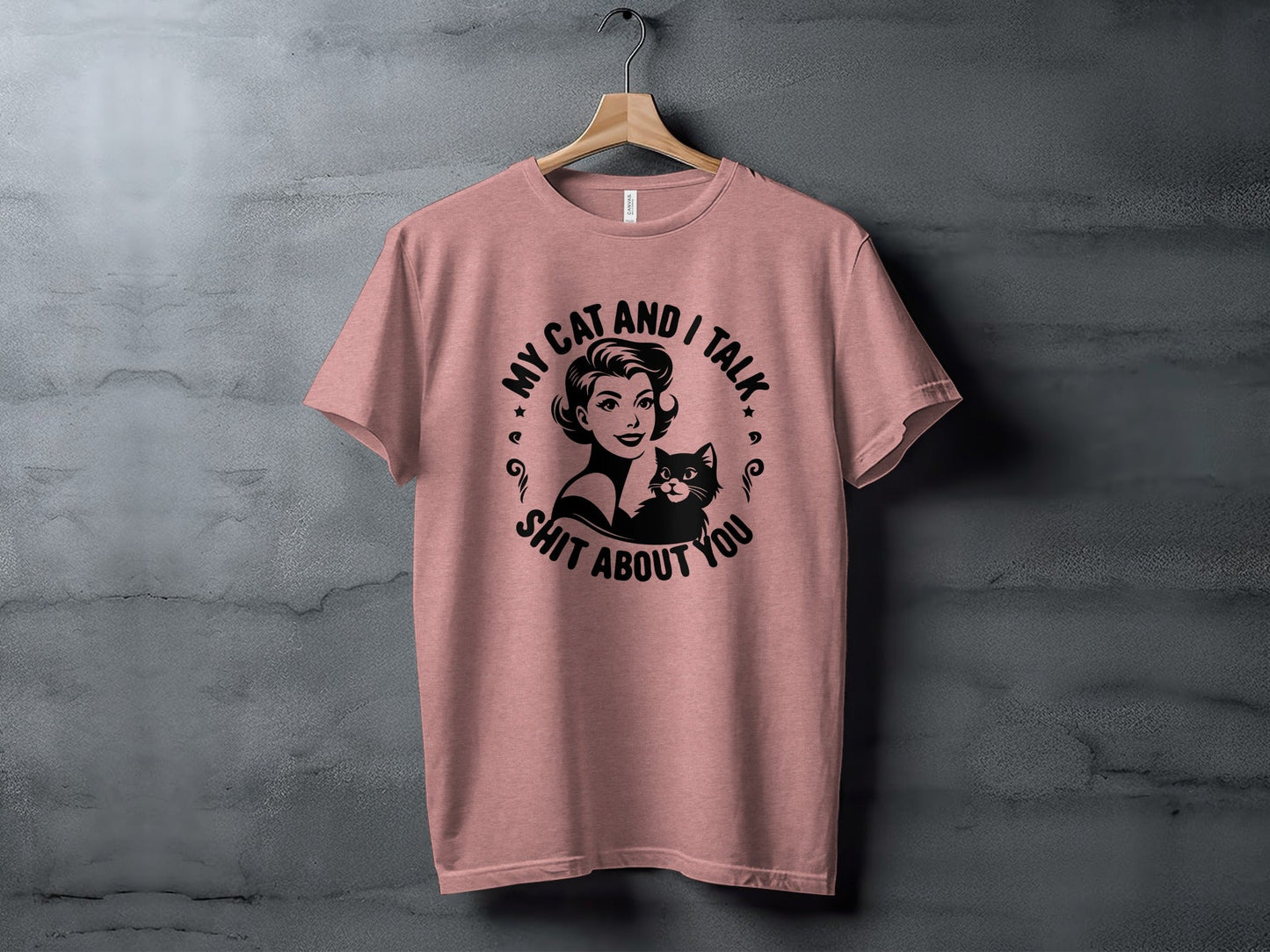My Cat and I Talk Shit About You Funny Graphic T-Shirt