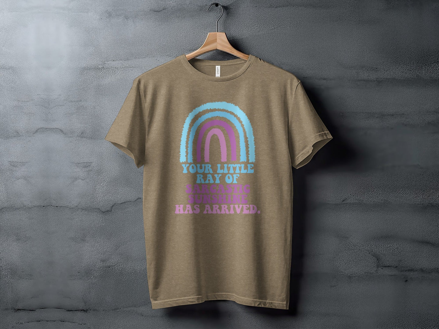 Your Little Ray Of Sarcastic Sunshine Has Arrived T-Shirt