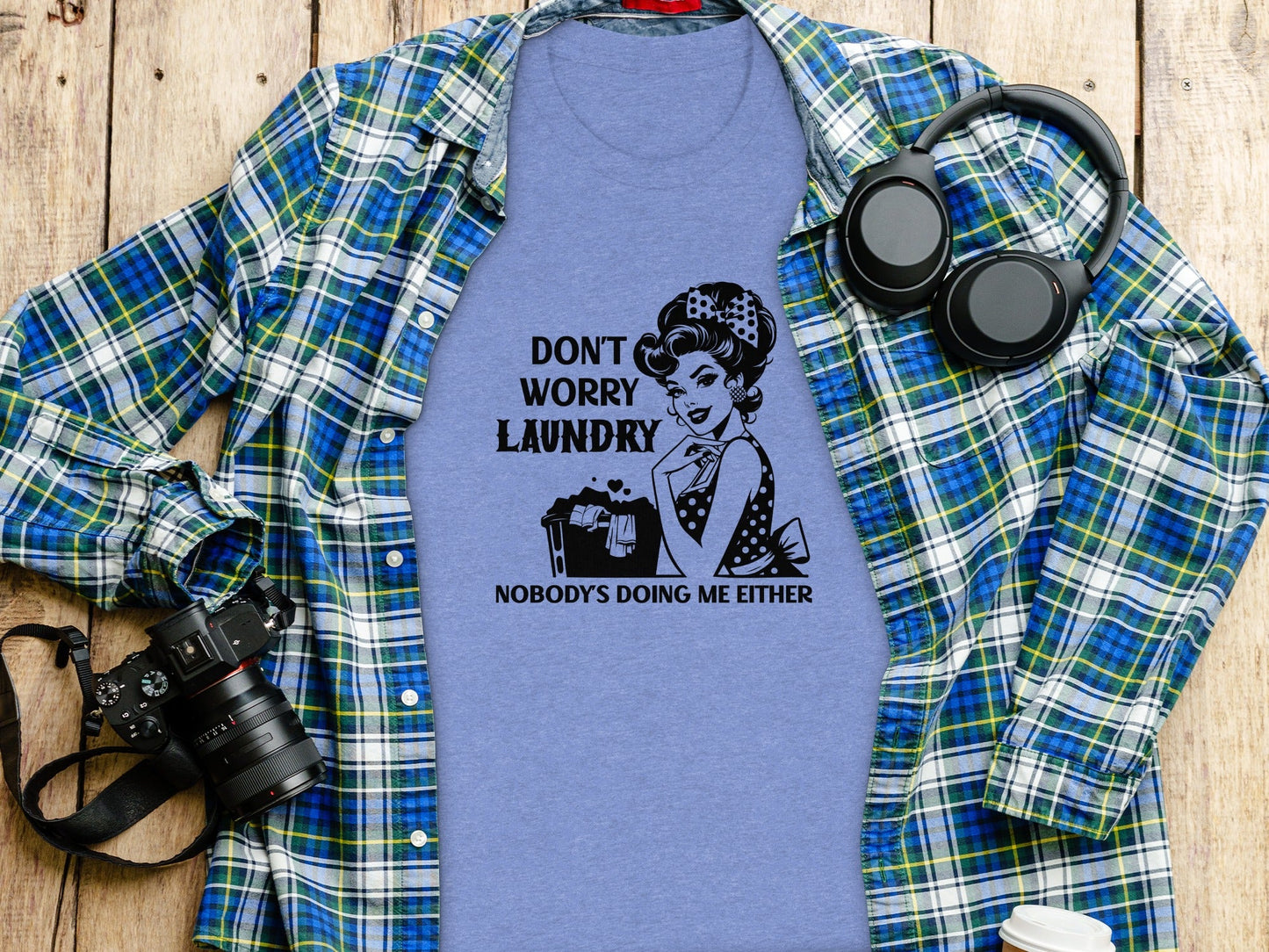 Don't Worry Laundry Nobody's Doing Me Either T-Shirt