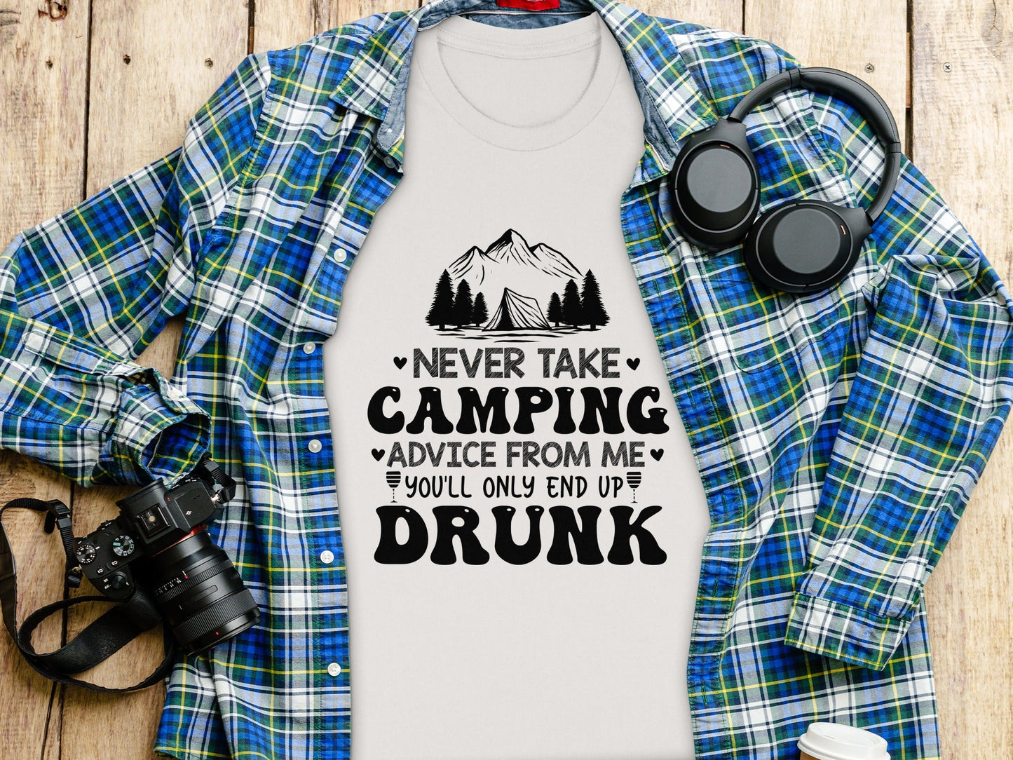 Never Take Camping Advice Funny Camping Slogan T-Shirt