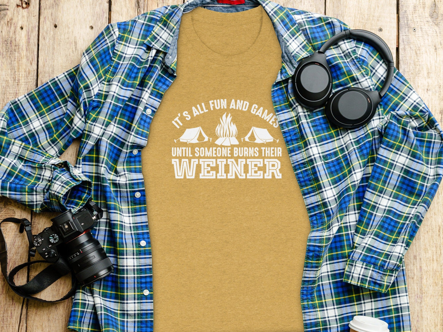 It is All Fun and Games Until Someone Burns Weiner T-Shirt