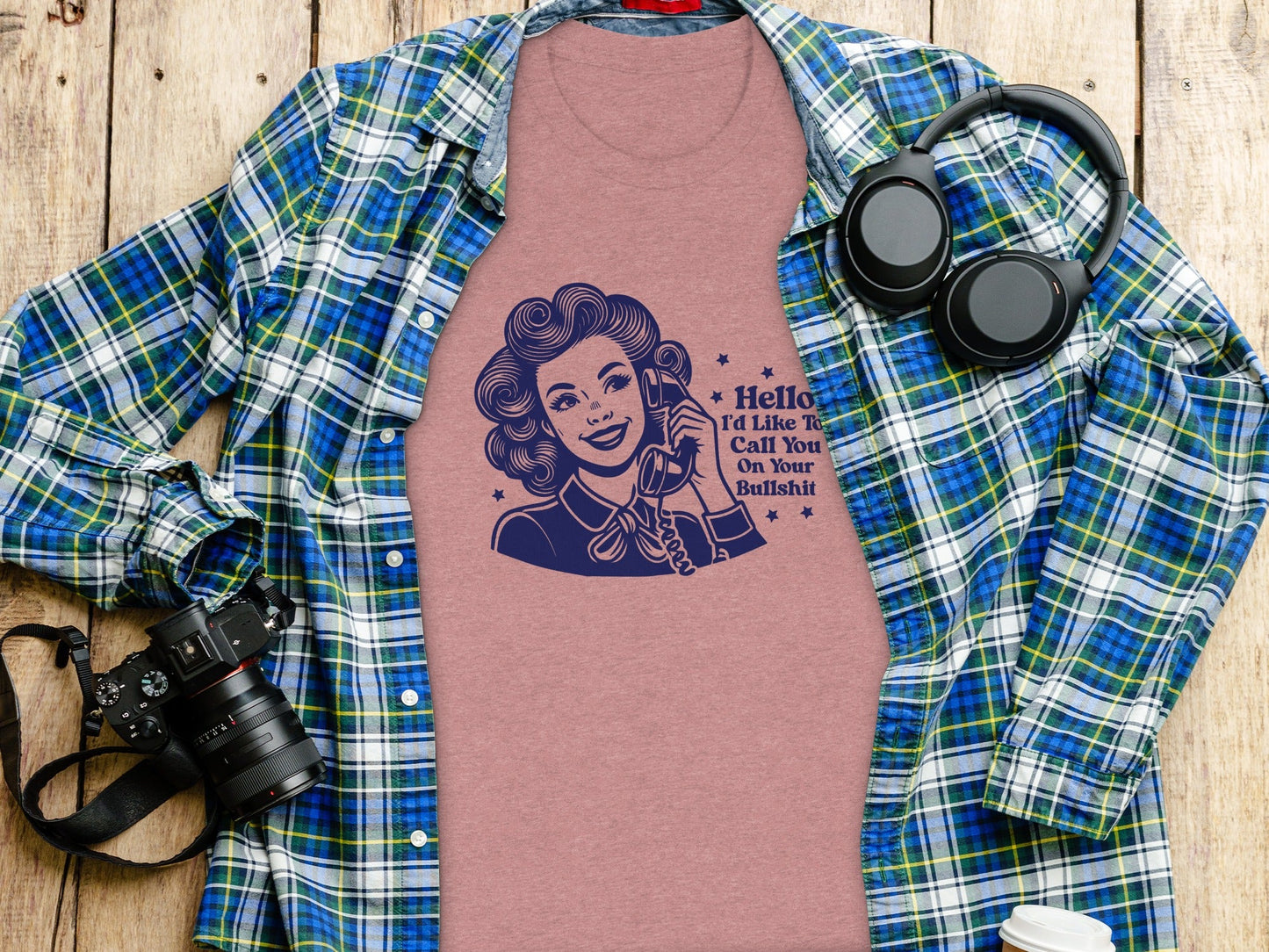 Hello Id Like To Call You On Your Bullshit T-Shirt