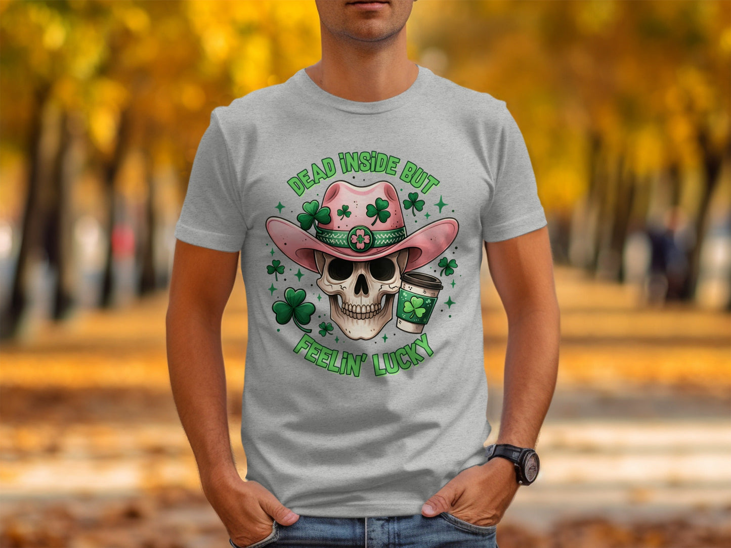 Dead Inside T-Shirt, Lucky T-Shirt, St Patricks Day T-Shirt, Skull T-Shirt, Cowboy Hat T-Shirt, Coffee T-Shirt, Clover T-Shirt