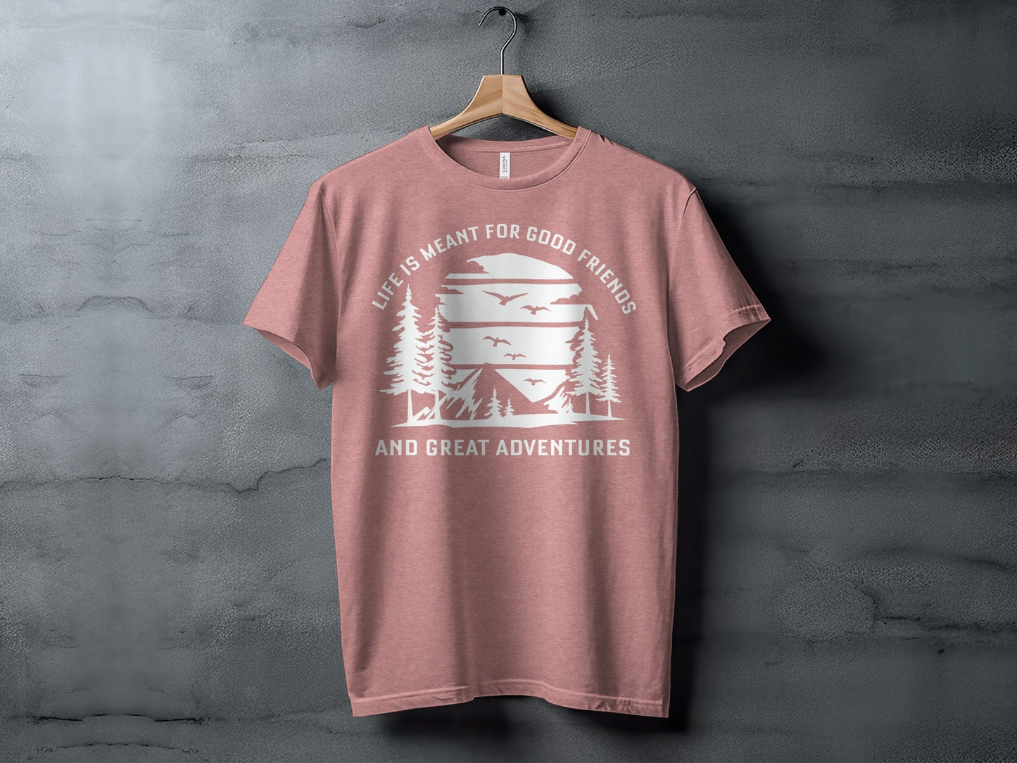 Life Meant For Good Friends Great Adventures Graphic T-Shirt