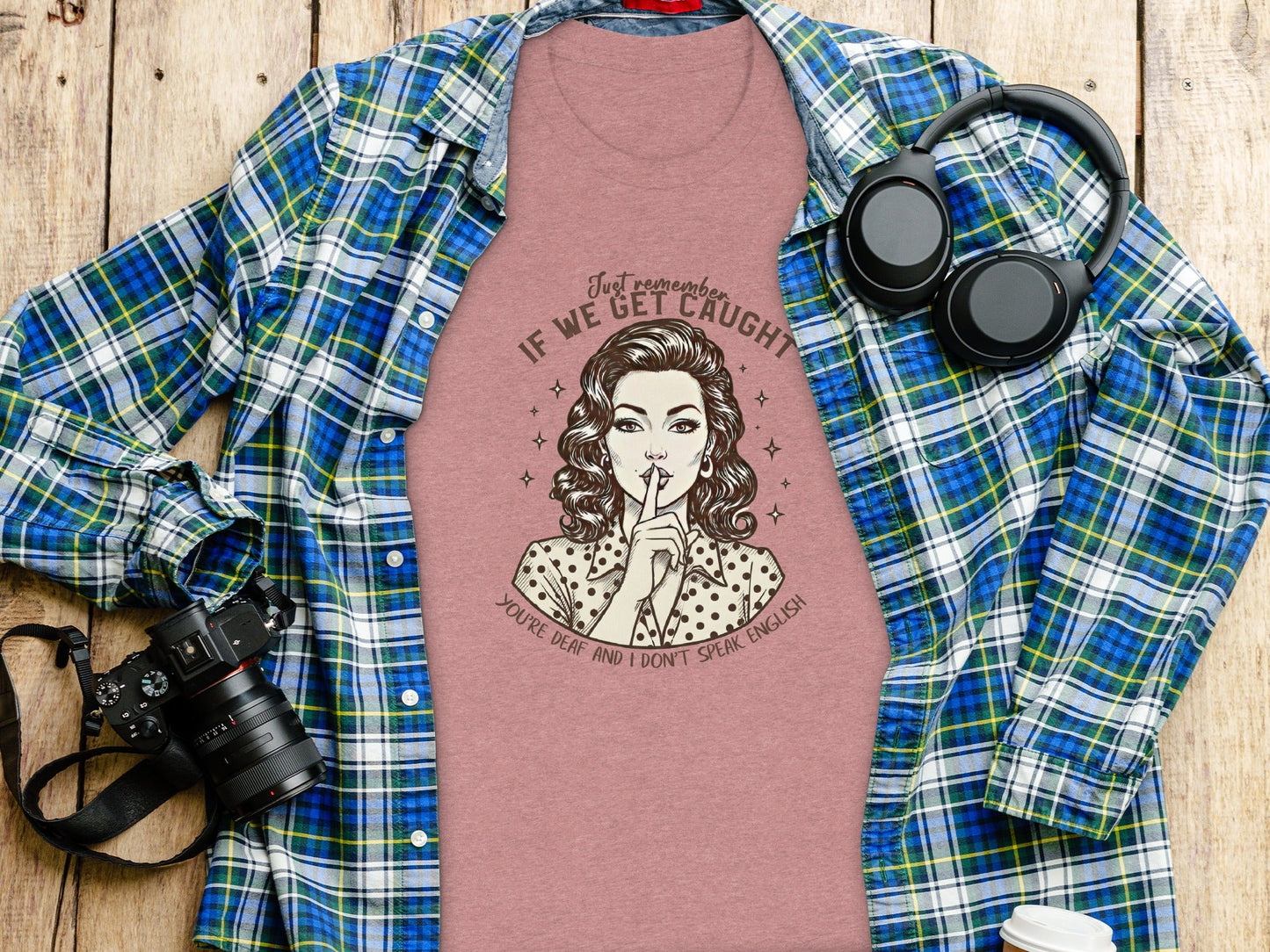 If We Get Caught You're Deaf Retro Graphic T-Shirt