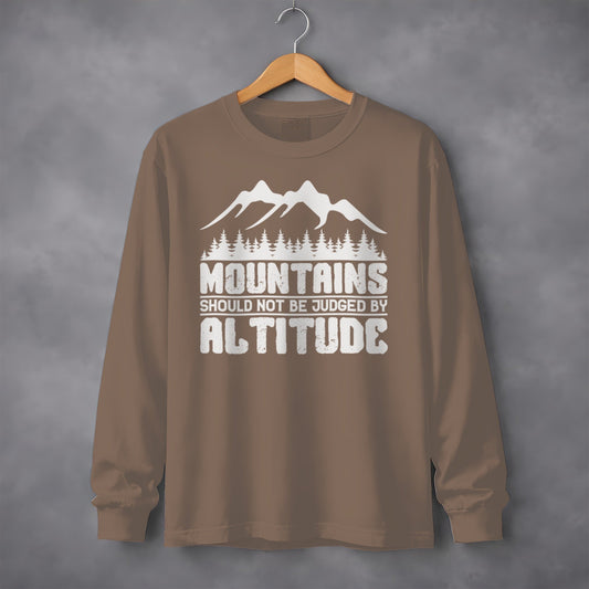 Mountains Should Not Be Judged By Altitude Graphic Long Sleeve T-Shirt