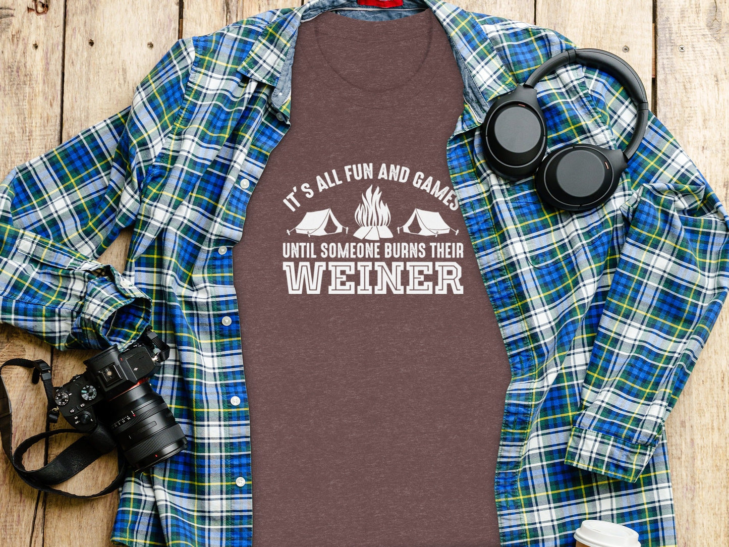 It is All Fun and Games Until Someone Burns Weiner T-Shirt
