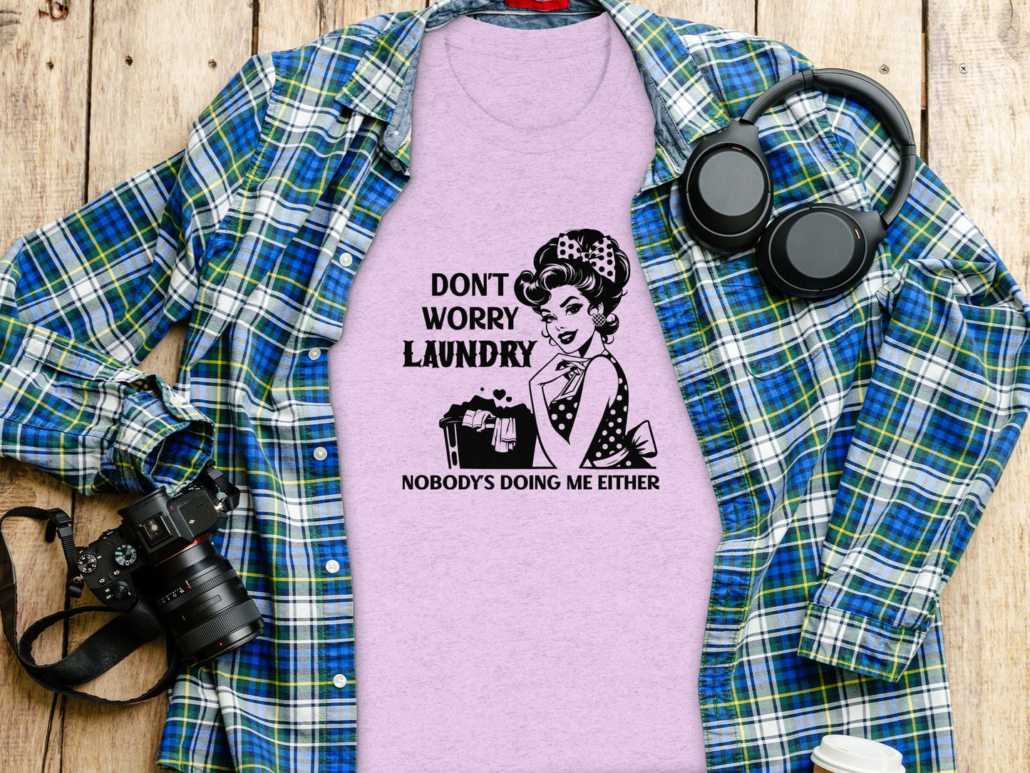 Don't Worry Laundry Nobody's Doing Me Either T-Shirt