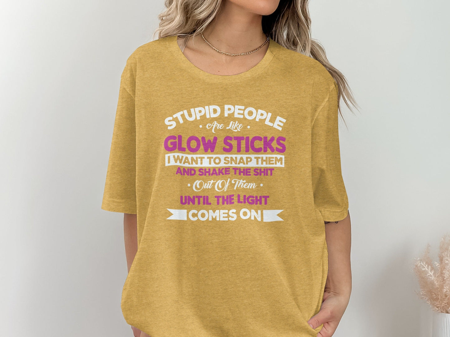Stupid People Are Like Glow Sticks Funny Sarcastic T-Shirt