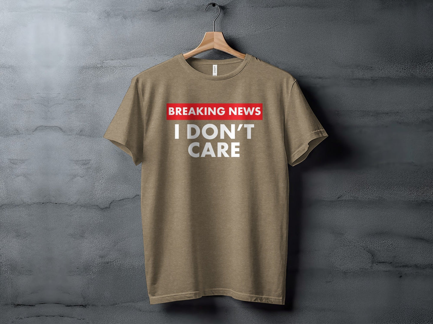Breaking News I Don't Care Statement Novelty Humor T-Shirt