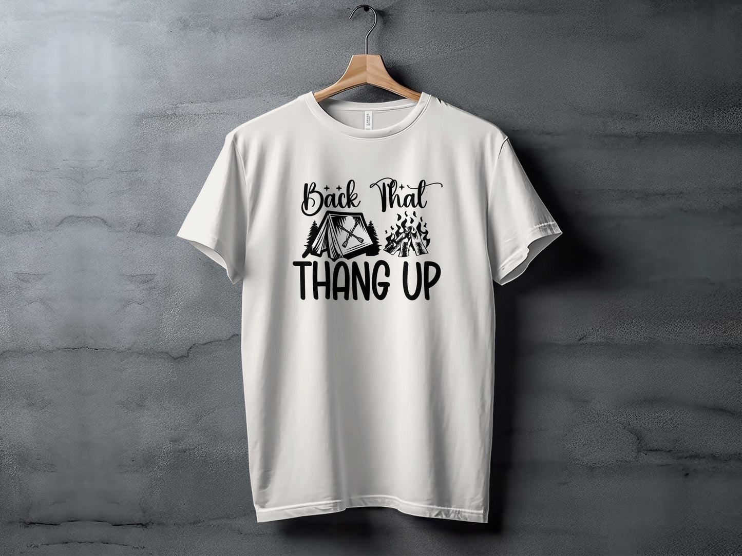 Back That Thang Up Camping Outdoors Tent Fire T-Shirt