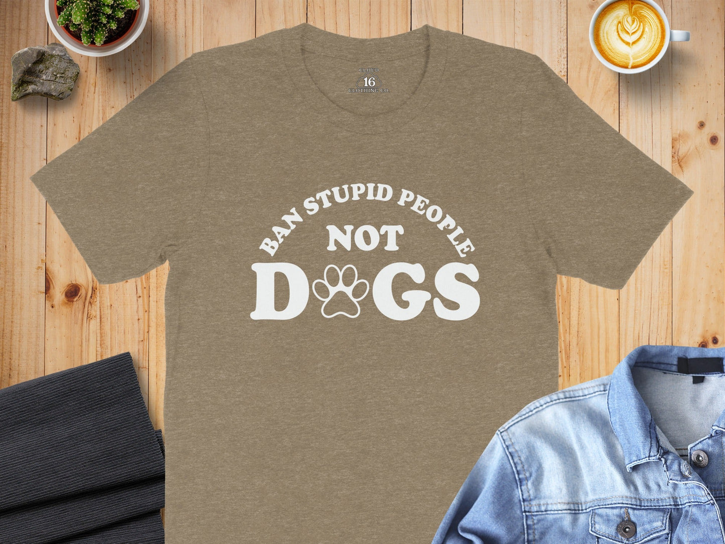 Ban Stupid People Not Dogs Funny Slogan Statement T-Shirt