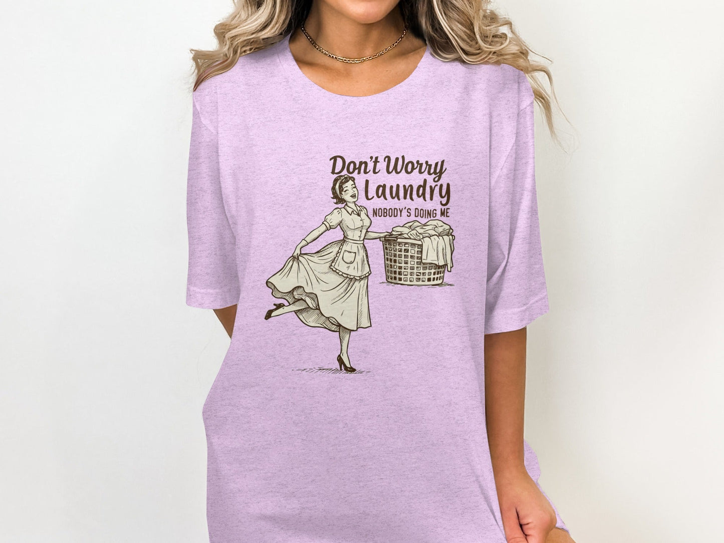 Don't Worry Laundry Nobody's Doing Me Graphic Design T-Shirt
