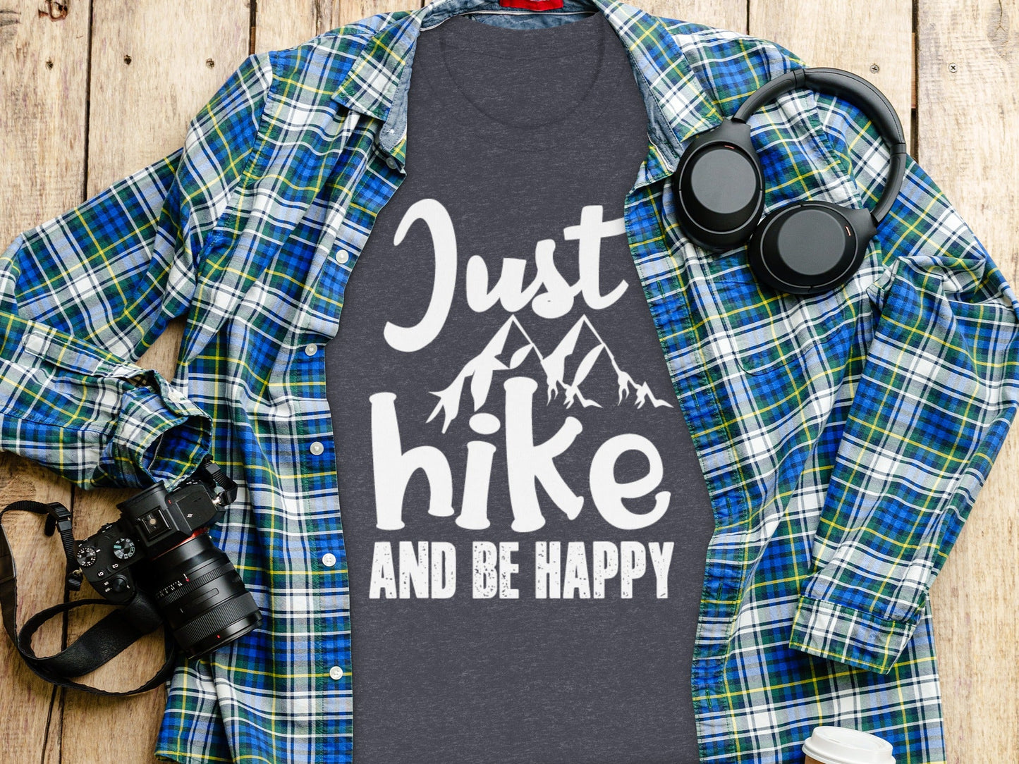 Just Hike Mountains And Be Happy Mountain Lover T-Shirt