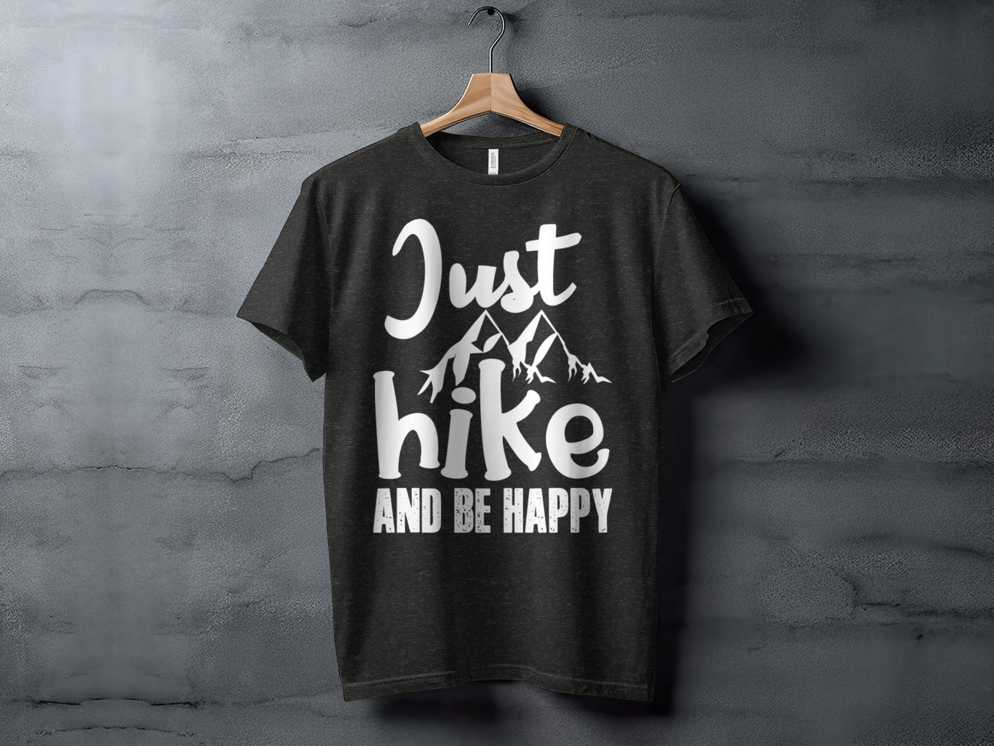 Just Hike Mountains And Be Happy Mountain Lover T-Shirt